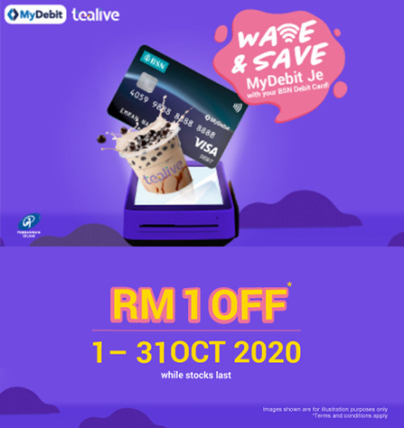 WAVE with your BSN Debit Card at Tealive to enjoy RM1 off! | BSN Malaysia